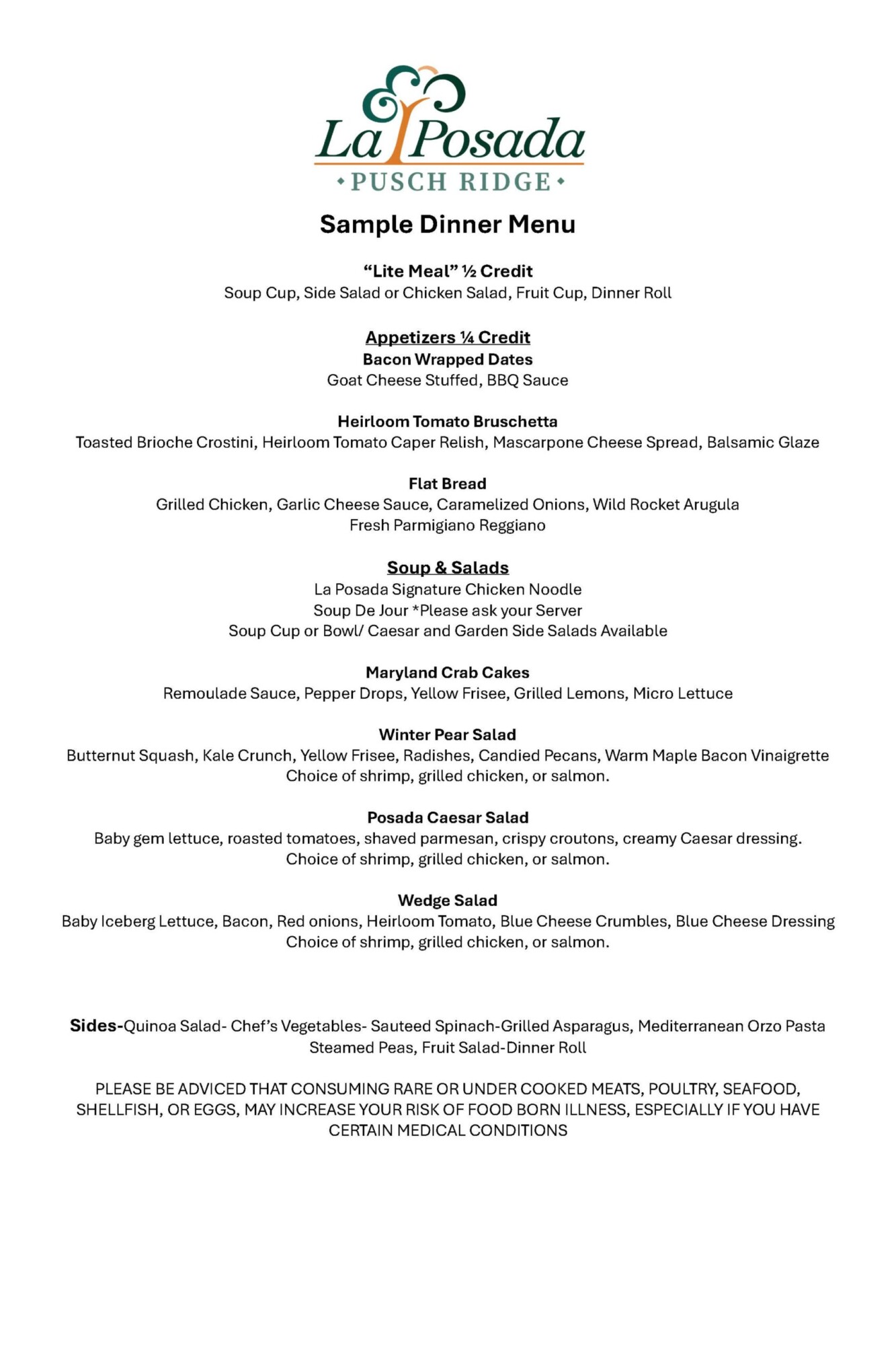 La Posada at Pusch Ridge sample dinner menu featuring a half-credit lite meal, appetizers, soups, salads and side dishes. Appetizers include bacon-wrapped dates with goat cheese, heirloom tomato bruschetta and grilled chicken flatbread. Soup and salad selections include signature chicken noodle soup, soup of the day, Maryland crab cakes, winter pear salad, Posada Caesar salad and wedge salad, with several salads offering shrimp, grilled chicken or salmon. Side options include quinoa salad, chef vegetables, sautéed spinach, grilled asparagus, Mediterranean orzo pasta, steamed peas, fruit salad and a dinner roll.